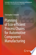 Planning of eco-efficient process chains for automotive component manufacturing