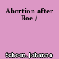 Abortion after Roe /