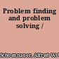 Problem finding and problem solving /