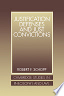 Justification defenses and just convictions /