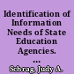Identification of Information Needs of State Education Agencies. Final Report