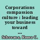 Corporations compassion culture : leading your business toward diversity, equity, and inclusion /