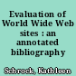 Evaluation of World Wide Web sites : an annotated bibliography /