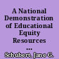 A National Demonstration of Educational Equity Resources for Women Design Phase. Needs Assessment /