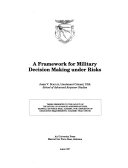 A framework for military decision making under risks /