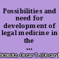 Possibilities and need for development of legal medicine in the United States with a supplement on university departments in the field of criminology /