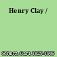 Henry Clay /
