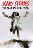 Scary stories to tell in the dark /