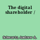 The digital shareholder /