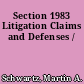 Section 1983 Litigation Claims and Defenses /