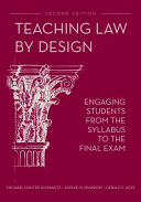 Teaching law by design : engaging students from the syllabus to the final exam /