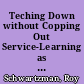 Teching Down without Copping Out Service-Learning as a Counter to Technological Elitism /