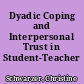Dyadic Coping and Interpersonal Trust in Student-Teacher Interactions