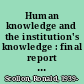 Human knowledge and the institution's knowledge : final report on communication in patterns and retention in a public university /