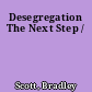 Desegregation The Next Step /