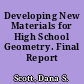 Developing New Materials for High School Geometry. Final Report