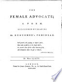 The female advocate : a poem occasioned by reading Mr. Duncombe's Feminead /