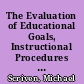 The Evaluation of Educational Goals, Instructional Procedures and Outcomes or The Iceman Cometh
