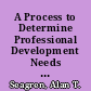A Process to Determine Professional Development Needs of Principals in a School District