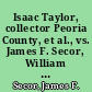 Isaac Taylor, collector Peoria County, et al., vs. James F. Secor, William Tracy, et al. petition of appellees for a re-hearing.
