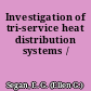 Investigation of tri-service heat distribution systems /