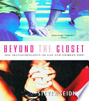 Beyond the closet : the transformation of gay and lesbian life /