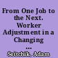 From One Job to the Next. Worker Adjustment in a Changing Labor Market