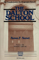 The Dalton School : the transformation of a progressive school /