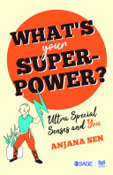 What's Your Superpower? Ultra Special Senses and You.