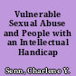 Vulnerable Sexual Abuse and People with an Intellectual Handicap /