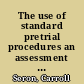The use of standard pretrial procedures an assessment of Local Rule 235 of the Northern District of Georgia /