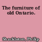 The furniture of old Ontario.