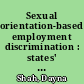 Sexual orientation-based employment discrimination : states' experience with statutory prohibitions.