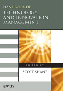The Handbook of Technology and Innovation Management /