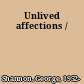 Unlived affections /