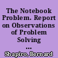 The Notebook Problem. Report on Observations of Problem Solving Activity in USMES and Control Classrooms