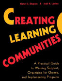 Creating learning communities : a practical guide to winning support, organizing for change, and implementing programs /