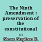 The Ninth Amendment : preservation of the constitutional mind /