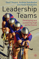 Leadership teams : developing and sustaining high performance /