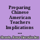 Preparing Chinese American Teachers Implications for Multicultural Education /