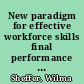 New paradigm for effective workforce skills final performance report 1994-1998 : National Workplace Literacy Program /
