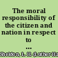 The moral responsibility of the citizen and nation in respect to the fugitive slave bill a discourse delivered April 10, 1851, on occasion of the public fast /