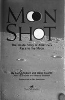 Moon shot : the inside story of America's race to the moon /