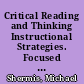 Critical Reading and Thinking Instructional Strategies. Focused Access to Selected Topics (FAST) Bibliography No. 36 /