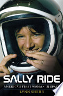 Sally Ride : America's first woman in space /