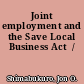 Joint employment and the Save Local Business Act  /