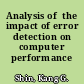 Analysis of  the impact of error detection on computer performance