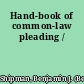 Hand-book of common-law pleading /