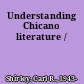 Understanding Chicano literature /
