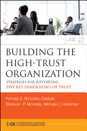 Building the high-trust organization : strategies for supporting five key dimensions of trust /